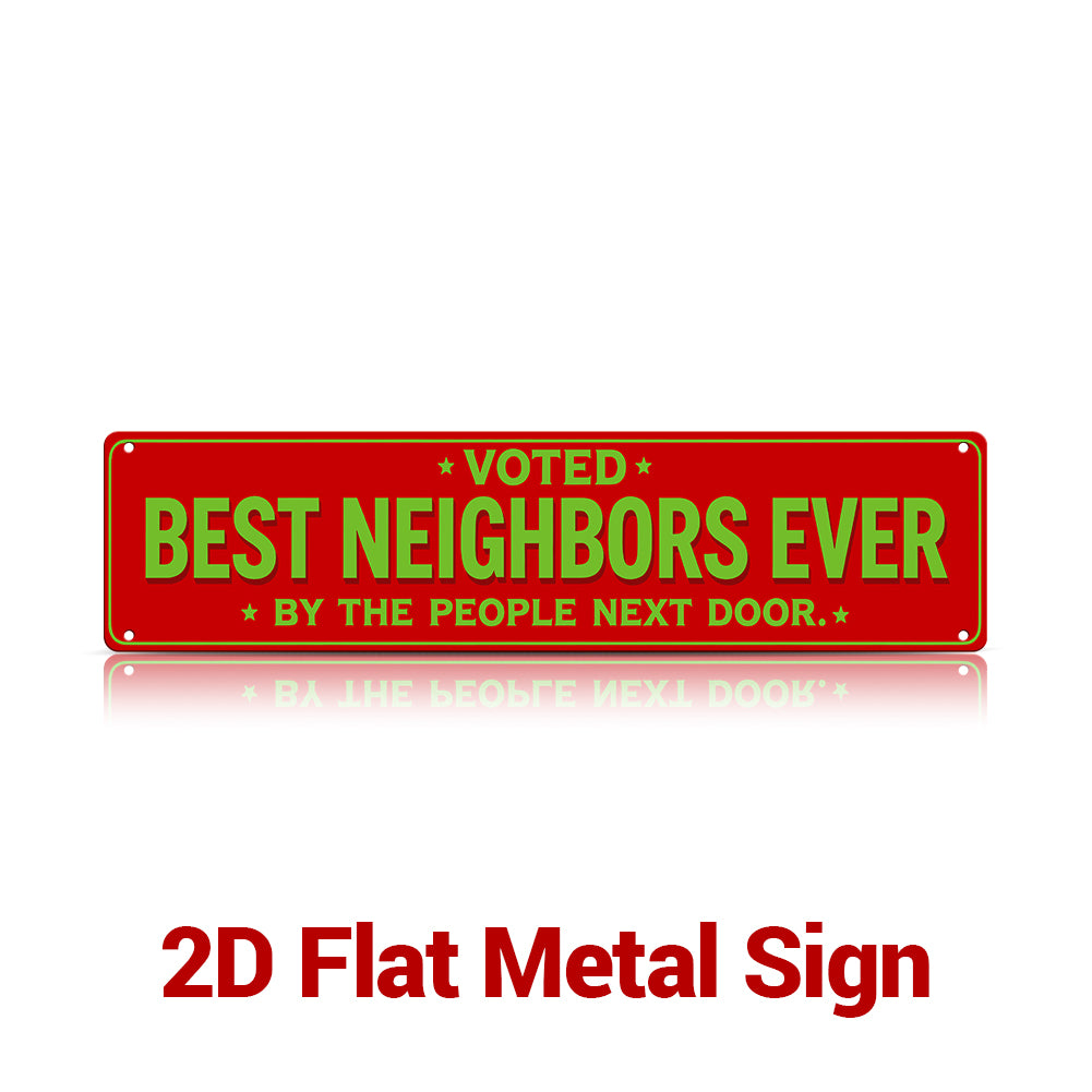 Voted Best Neighbors Ever Metal Sign – Funny Neighbor Gift & Porch Decor