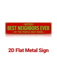 Voted Best Neighbors Ever Metal Sign – Funny Neighbor Gift & Porch Decor