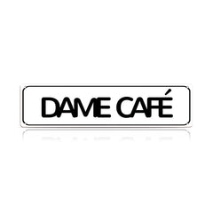 Dame Café Metal Sign – Funny Coffee Lover Wall Decor
