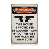 No Trespassing Metal Sign - “This House Is Protected by God and a Gun”