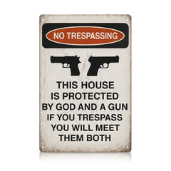 No Trespassing Metal Sign - “This House Is Protected by God and a Gun”