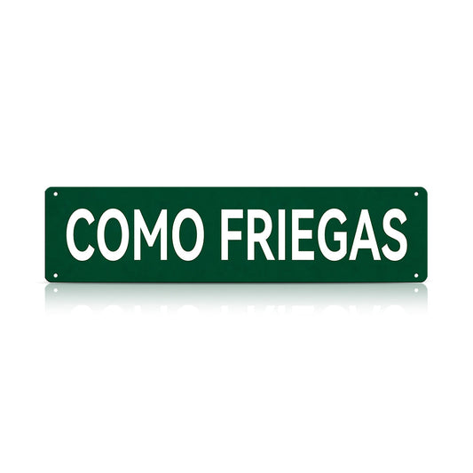Funny Spanglish Vintage Wall Decor - Como Friegas