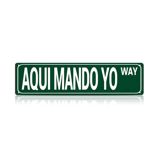 Funny Spanglish Vintage Wall Decor - AQUI MANDO YO.way