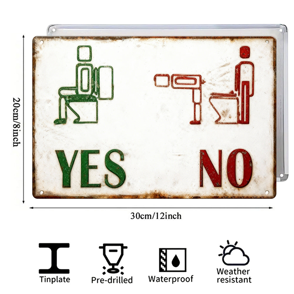 YES / NO Bathroom Rules Metal Sign
