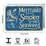“Mermaids Smoke Seaweed” Metal Sign