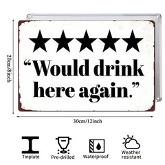 5 Star Would Drink Here Again Metal Sign