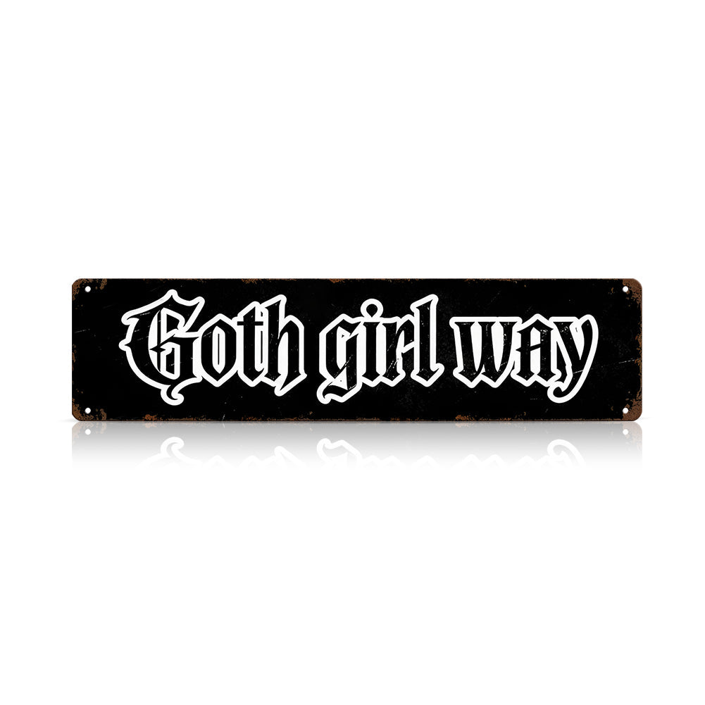 Goth Girl Way Metal Sign