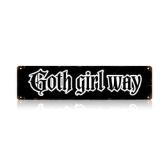 Goth Girl Way Metal Sign
