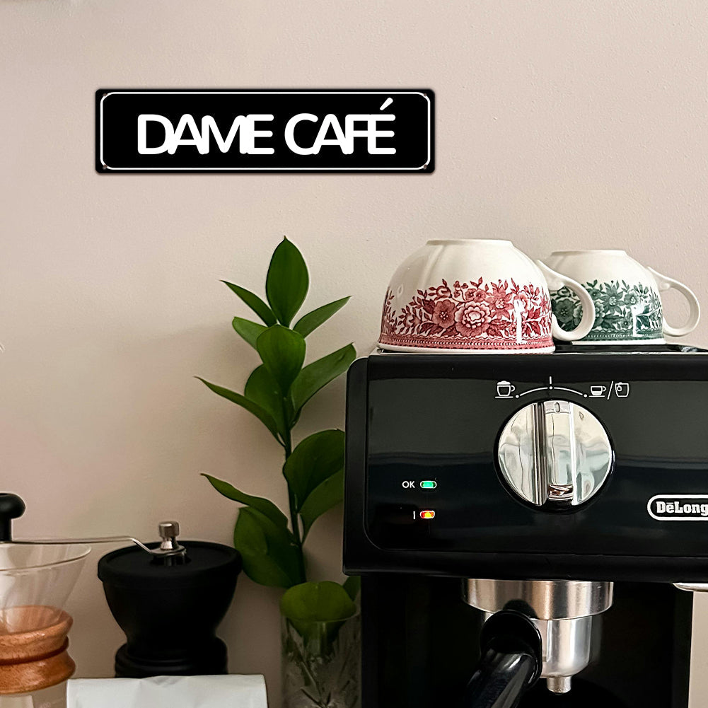Dame Café Metal Sign – Funny Coffee Lover Wall Decor