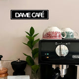 Dame Café Metal Sign – Funny Coffee Lover Wall Decor