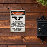 No Trespassing Metal Sign - “This House Is Protected by God and a Gun”