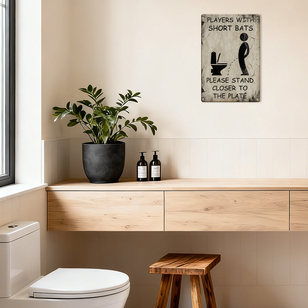 Players With Short Bats Bathroom Metal Sign