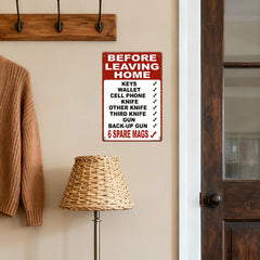 Before Leaving Home Checklist Metal Sign