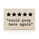 5 Star “Would Poop Here Again” Metal Sign