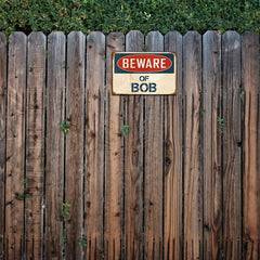 Custom “Beware of Your Name” Metal Sign
