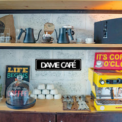 Dame Café Metal Sign – Funny Coffee Lover Wall Decor