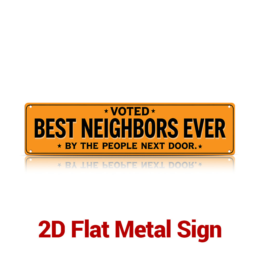Voted Best Neighbors Ever Metal Sign – Funny Neighbor Gift & Porch Decor
