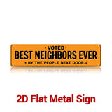 Voted Best Neighbors Ever Metal Sign – Funny Neighbor Gift & Porch Decor