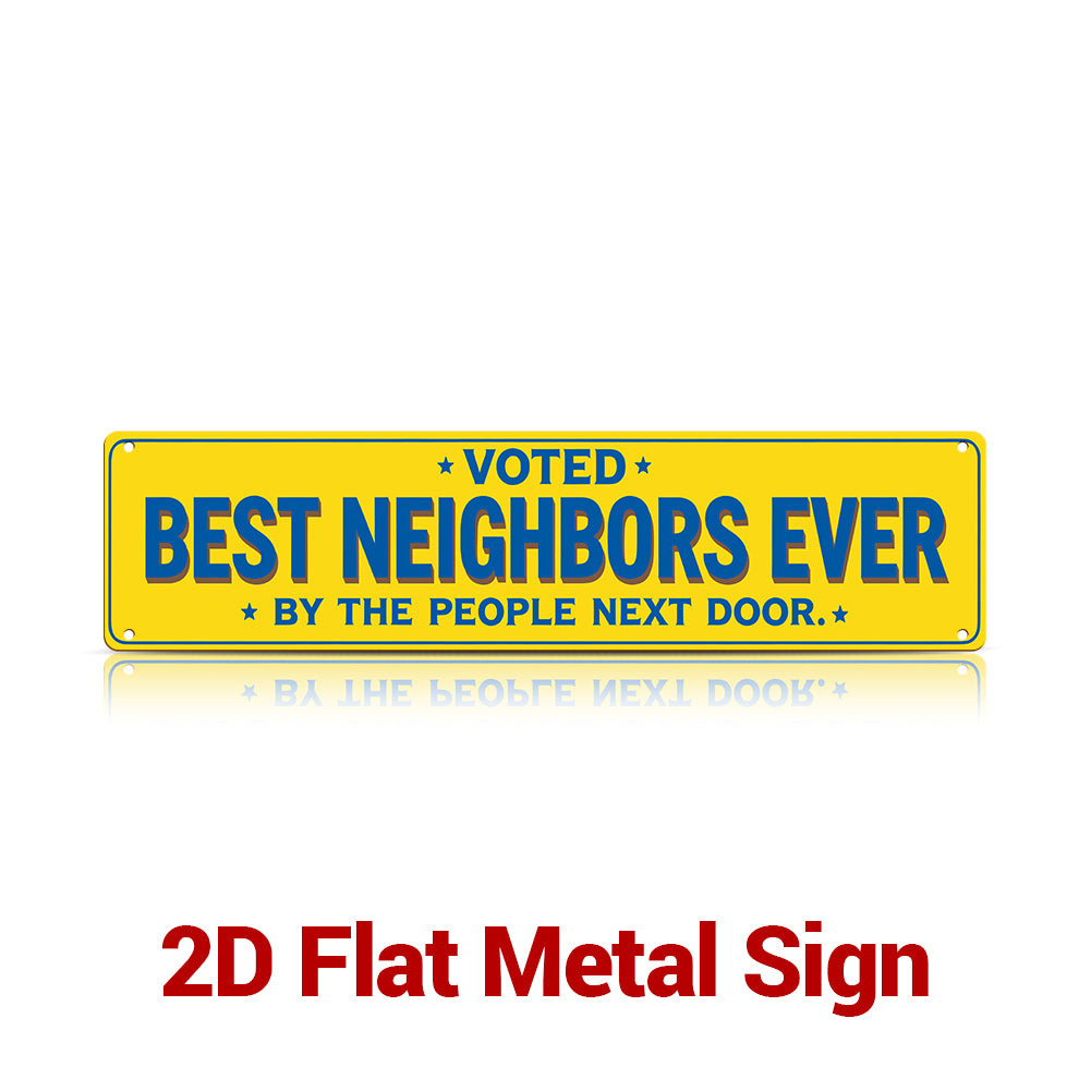 Voted Best Neighbors Ever Metal Sign – Funny Neighbor Gift & Porch Decor