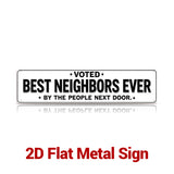 Voted Best Neighbors Ever Metal Sign – Funny Neighbor Gift & Porch Decor