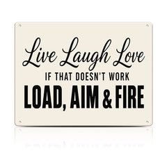 Live Laugh Love Load Aim Fire Metal Sign – Funny Gun Humor Wall Decor