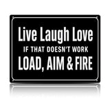 Live Laugh Love Load Aim Fire Metal Sign – Funny Gun Humor Wall Decor
