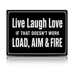Live Laugh Love Load Aim Fire Metal Sign – Funny Gun Humor Wall Decor