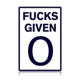 Fucks Given 0 Metal Sign – Funny Sarcastic Office Wall Decor