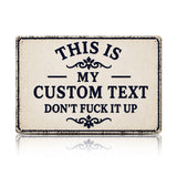 Funny Garden Fence & Patio Decor - This Is My Custom Text Don’t Fuck It Up