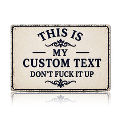 Funny Garden Fence & Patio Decor - This Is My Custom Text Don’t Fuck It Up