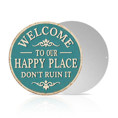 Welcome to My Happy Place Round Metal Sign