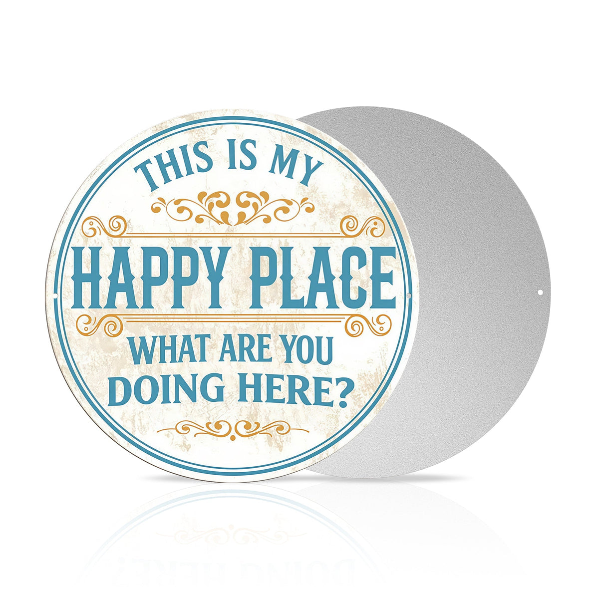 Welcome to My Happy Place Round Metal Sign