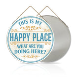 Welcome to My Happy Place Round Metal Sign
