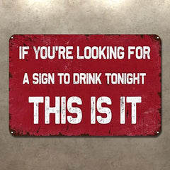 If You're Looking for a Sign to Drink
