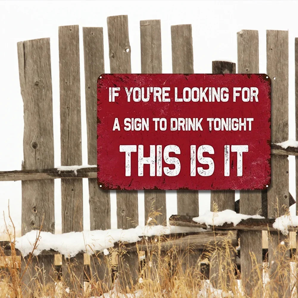 If You're Looking for a Sign to Drink