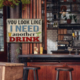 You Look Like I Need Another Drink