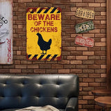 Beware of The Chickens
