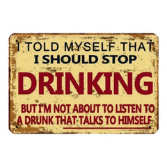 I Should Stop Drinking