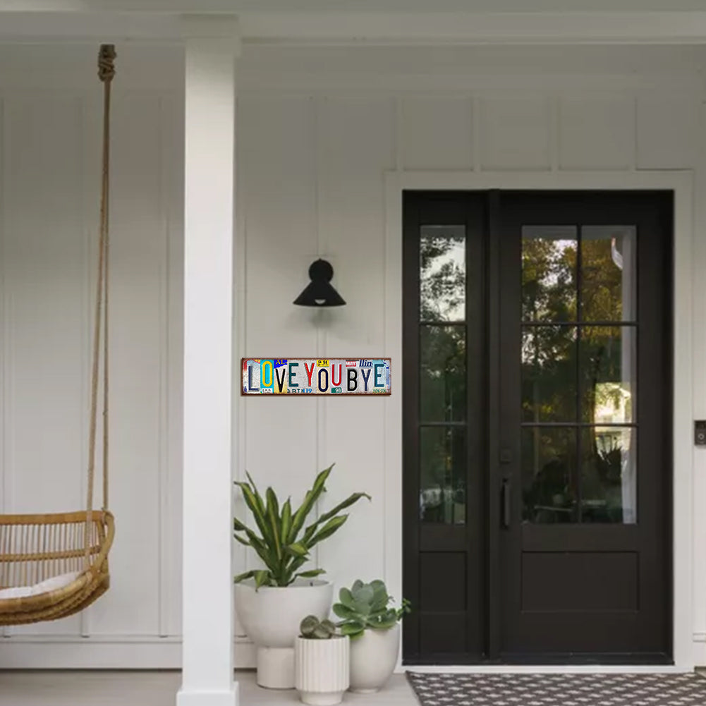 “Love You Bye” and More License Plate Metal Sign