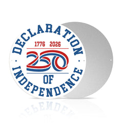 America 250 Patriotic Wall Decor - Declaration of Independence 250 Round Metal Sign