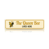The Queen Bee Lives Here Metal Sign