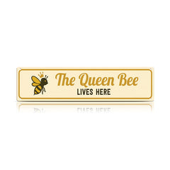 The Queen Bee Lives Here Metal Sign