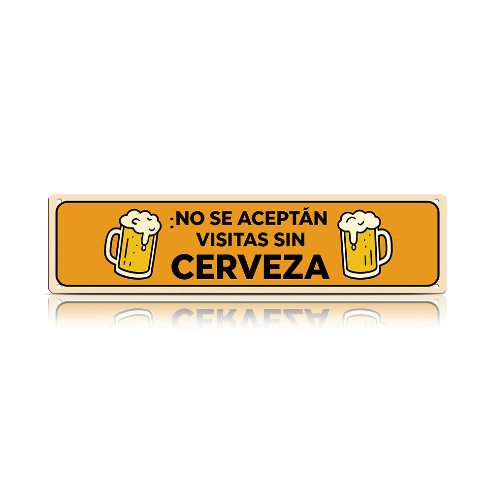 Funny Spanish Beer Metal Sign - No Se Aceptan Visitas Sin Cerveza
