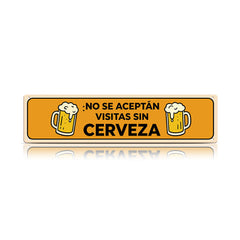 Funny Spanish Beer Metal Sign - No Se Aceptan Visitas Sin Cerveza