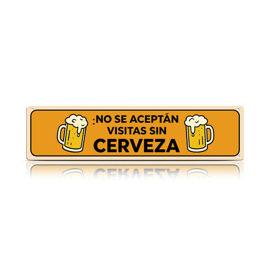 Funny Spanish Beer Metal Sign - No Se Aceptan Visitas Sin Cerveza