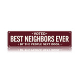 Voted Best Neighbors Ever Metal Sign – Funny Neighbor Gift & Porch Decor