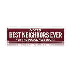 Voted Best Neighbors Ever Metal Sign – Funny Neighbor Gift & Porch Decor
