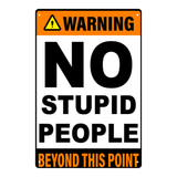 Warning No Stupid People