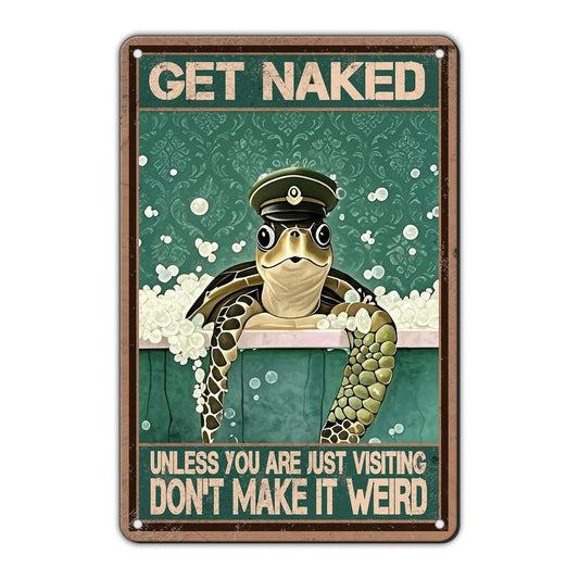 "Get Naked... Don't Make It Weird" Turtle