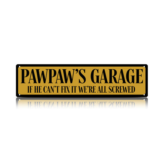 Pawpaw’s Garage Metal Sign – Funny Grandpa Garage Decor Gift
